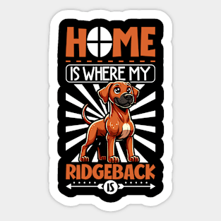 Home is with my Rhodesian Ridgeback Sticker